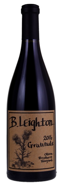 2016 B. Leighton Olsen Brothers Vineyard Gratitude, 750ml