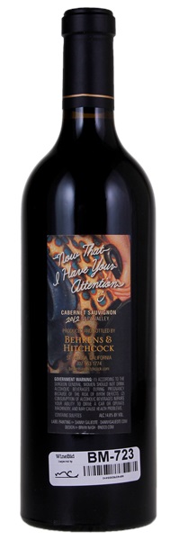 2012 Behrens & Hitchcock Now That I Have Your Attention Cabernet Sauvignon, 750ml