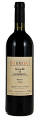 2004 Ferrero Brunello di Montalcino Riserva