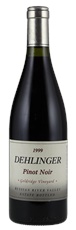 1999 Dehlinger Goldridge Vineyard Pinot Noir